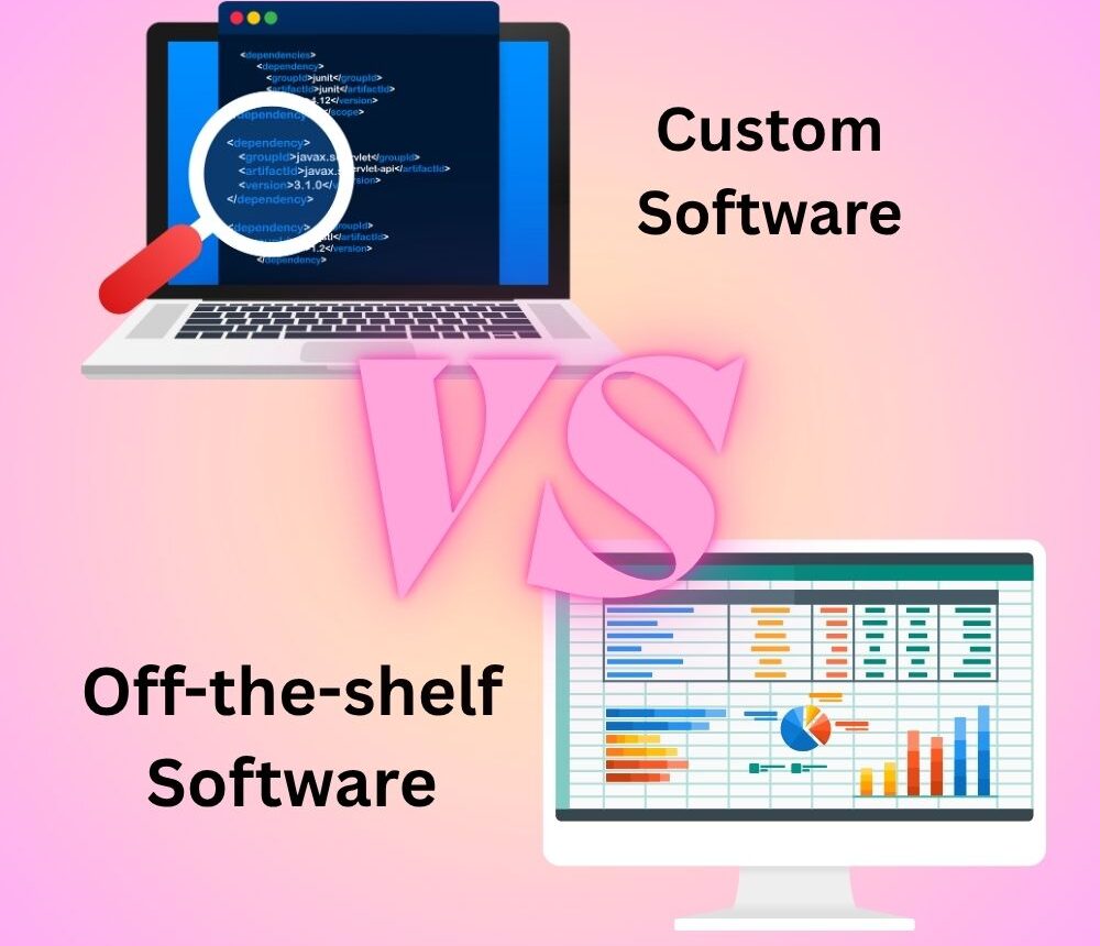 custom-software-vs-off-the-shelf-software
